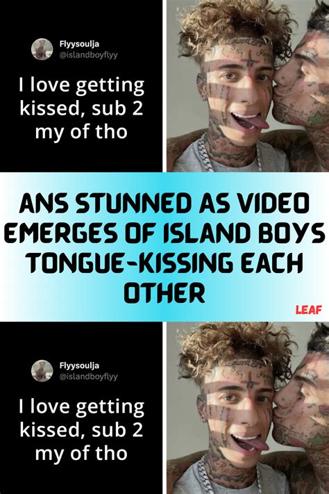 island boys leaked tape|Island Boys Shock Fans By Tongue Kissing Each Other